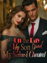 On the Day My Son Died, My Husband Cheated