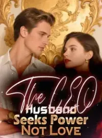 The CEO Husband Seeks Power, Not Love