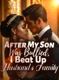 After My Son Was Bullied, I Beat Up Husband’s Family