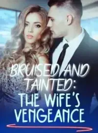 Bruised and Tainted: The Wife's Vengeance