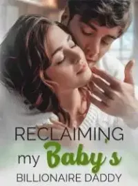 Reclaiming My Baby's Billionaire Daddy