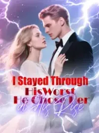 I Stayed Through His Worst, He Chose Her at His Rise