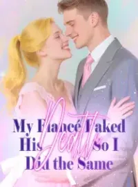 My Fiancé Faked His Death, So I Did the Same