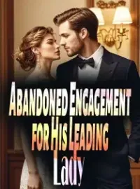 Abandoned Engagement for His Leading Lady