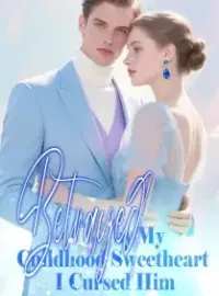 Betrayed by My Childhood Sweetheart, I Cursed Him