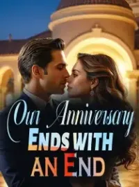 Our Anniversary Ends with an End
