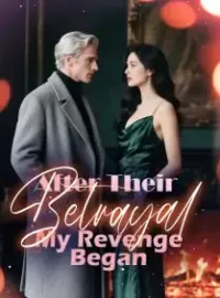 After Their Betrayal, My Revenge Began