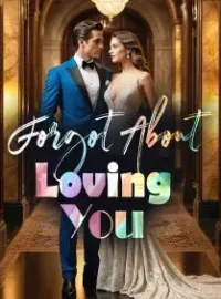 Forgot About Loving You
