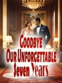 Goodbye, Our Unforgettable Seven Years