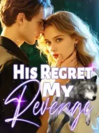 His Regret, My Revenge