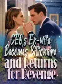 CEO’s Ex-wife Becomes Billionaire and Returns for Revenge