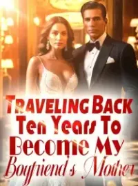 Traveling Back Ten Years To Become My Boyfriend's Mother