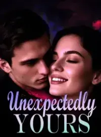 Unexpectedly Yours
