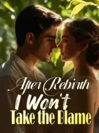 After Rebirth, I Won't Take the Blame