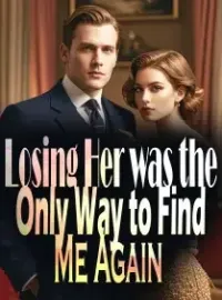 Losing Her was the Only Way to Find Me Again