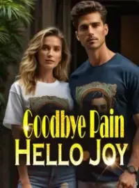Goodbye Pain, Hello Joy