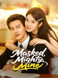 Masked, Mighty, Mine (DUBBED)