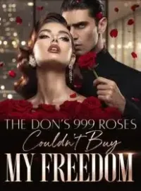 The Don’s 999 Roses Couldn’t Buy My Freedom