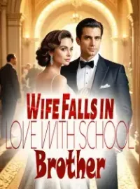 Wife Falls in Love with School Brother