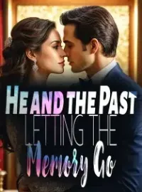 He and the Past, Letting the Memory Go