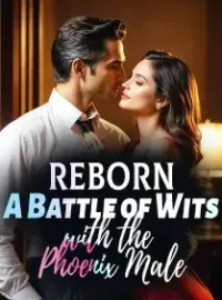 Reborn: A Battle of Wits with the Phoenix Male