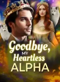 Goodbye, My Heartless Alpha