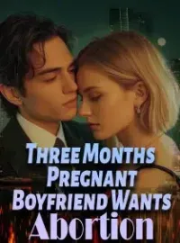Three Months Pregnant, Boyfriend Wants Abortion