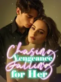 Chasing Vengeance, Falling for Her