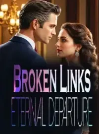 Broken Links, Eternal Departure