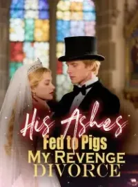 His Ashes Fed to Pigs My Revenge Divorce