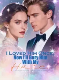 I Loved Him Once, Now I’ll Bury Him With My Hate
