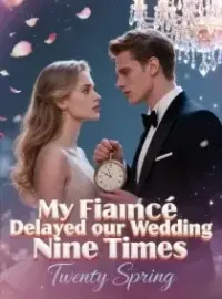 My Fiancé Delayed our Wedding Nine Times