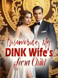 Discovering My DINK Wife's Secret Child