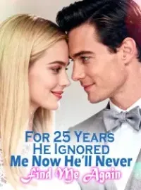For 25 Years He Ignored Me, Now He’ll Never Find Me Again