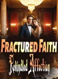 Fractured Faith, Rekindled Affection