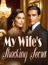 My Wife's Shocking Secret