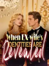 When EX-wife's Identities are Revealed