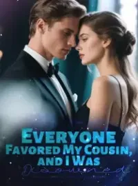 Everyone Favored My Cousin, and I Was Disowned