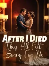 After I Died, They All Felt Sorry For Me