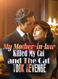 My Mother-in-law Killed My Cat and The Cat Took Revenge