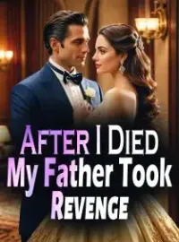After I Died, My Father Took Revenge