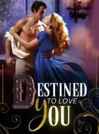 Destined to Love You