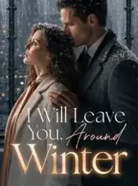 I Will Leave You, Around Winter