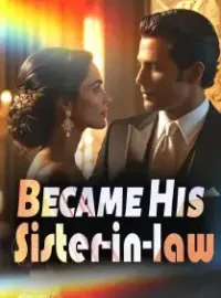 Became His Sister-in-law