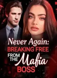 Never Again- Breaking Free From Mafia Boss