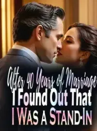 After 40 Years of Marriage, I Found Out That I Was a Stand-In