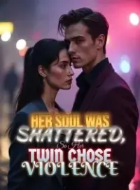 Her Soul Was Shattered, So Her Twin Chose Violence