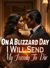 On A Blizzard Day, I Will Send My Family To Die