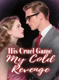 His Cruel Game, My Cold Revenge