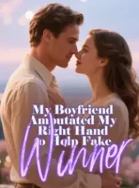 My Boyfriend Amputated My Right Hand to Help Fake Winner